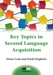 Key Topics in Second Language Acquisition, Paperback Book Key Topics in Second Language Acquisition, Paperback Book
