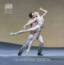 Royal Ballet Yearbook 2013-2014, Paperback Book Royal Ballet Yearbook 2013-2014, Paperback Book