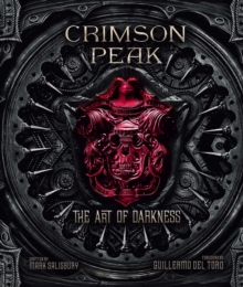 Crimson Peak the Art of Darkness, Hardback Book Crimson Peak the Art of Darkness, Hardback Book