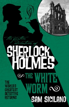 The Further Adventures of Sherlock Holmes : The White Worm, Paperback Book The Further Adventures of Sherlock Holmes : The White Worm, Paperback Book