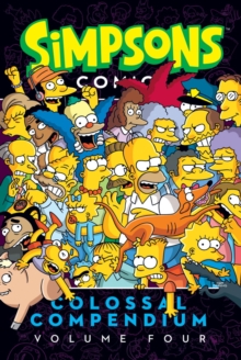 Simpsons Comics- Colossal Compendium : Volume 4, Paperback Simpsons Comics- Colossal Compendium : Volume 4, Paperback