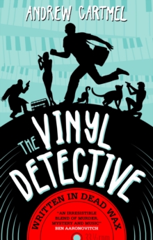 The Vinyl Detective - Written in Dead Wax : 1, Paperback The Vinyl Detective - Written in Dead Wax : 1, Paperback