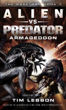 Alien vs. Predator - Armageddon : The Rage War Book 3, Paperback Book Alien vs. Predator - Armageddon : The Rage War Book 3, Paperback Book