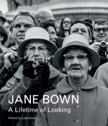 Jane Bown: A Lifetime of Looking, Hardback Book Jane Bown: A Lifetime of Looking, Hardback Book