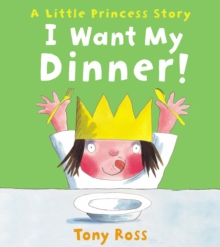 I Want My Dinner!, Paperback Book I Want My Dinner!, Paperback Book