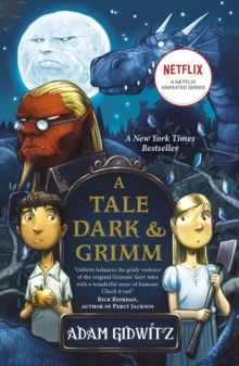 A Tale Dark and Grimm, Paperback A Tale Dark and Grimm, Paperback