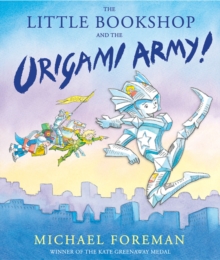 The Little Bookshop and the Origami Army, Hardback Book The Little Bookshop and the Origami Army, Hardback Book