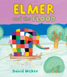 Elmer and the Flood, Paperback Elmer and the Flood, Paperback
