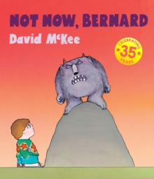 Not Now, Bernard : Collector's Edition Hardback, Hardback Book Not Now, Bernard : Collector's Edition Hardback, Hardback Book