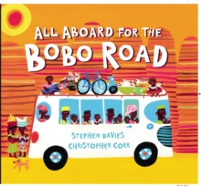 All Aboard for the Bobo Road, Hardback All Aboard for the Bobo Road, Hardback