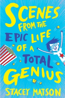 Scenes from the Epic Life of a Total Genius, Paperback Scenes from the Epic Life of a Total Genius, Paperback