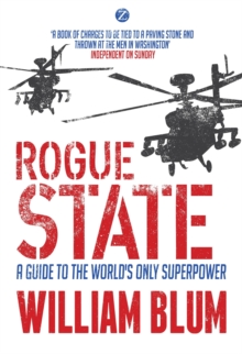 Rogue State : A Guide to the World's Only Superpower, Paperback Book Rogue State : A Guide to the World's Only Superpower, Paperback Book