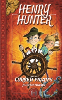 Henry Hunter and the Cursed Pirates, Paperback Henry Hunter and the Cursed Pirates, Paperback
