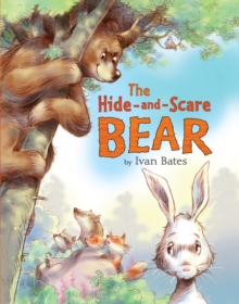 The Hide and Scare Bear, Paperback The Hide and Scare Bear, Paperback