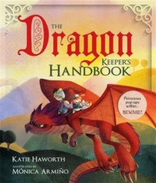 The Dragon Keeper's Handbook, Hardback Book The Dragon Keeper's Handbook, Hardback Book