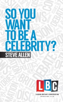 So You Want to be a Celebrity, Hardback Book So You Want to be a Celebrity, Hardback Book