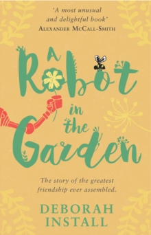 A Robot in the Garden, Paperback Book A Robot in the Garden, Paperback Book