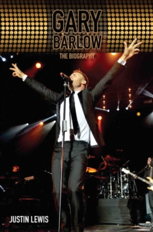 Gary Barlow : The Biography, Paperback Gary Barlow : The Biography, Paperback