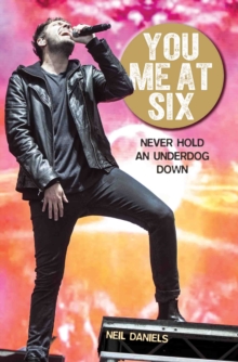 You Me At Six : Never Hold an Underdog Down, Paperback Book You Me At Six : Never Hold an Underdog Down, Paperback Book