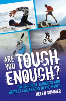 Are You Tough Enough? : The Toughest, Bloodiest and Hardest Challenges in the World, Paperback Book Are You Tough Enough? : The Toughest, Bloodiest and Hardest Challenges in the World, Paperback Book