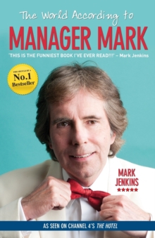 The World According to Manager Mark : Life, Love and Torquay, Paperback Book The World According to Manager Mark : Life, Love and Torquay, Paperback Book