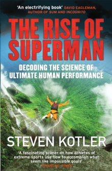 The Rise of Superman : Decoding the Science of Ultimate Human Performance, Paperback Book The Rise of Superman : Decoding the Science of Ultimate Human Performance, Paperback Book