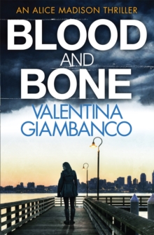 Blood and Bone : Detective Alice Madison 3, Paperback Book Blood and Bone : Detective Alice Madison 3, Paperback Book