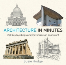 Architecture in Minutes, Paperback Book Architecture in Minutes, Paperback Book