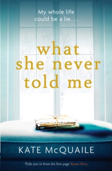 What She Never Told Me, Paperback What She Never Told Me, Paperback
