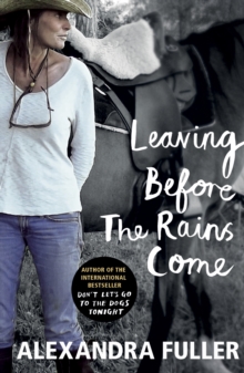 Leaving Before the Rains Come, Paperback Leaving Before the Rains Come, Paperback