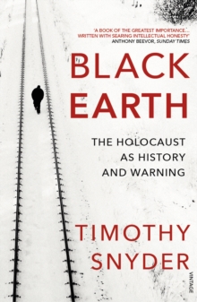 Black Earth : The Holocaust as History and Warning, Paperback Book Black Earth : The Holocaust as History and Warning, Paperback Book