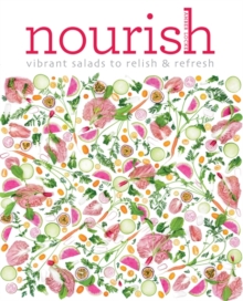 Nourish : Over 100 recipes for salads, toppings & twists, Paperback Book Nourish : Over 100 recipes for salads, toppings & twists, Paperback Book