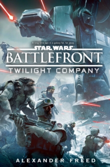 Star Wars: Battlefront: Twilight Company, Paperback Book Star Wars: Battlefront: Twilight Company, Paperback Book