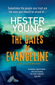 The Gates of Evangeline : Addictive. Perfect for Fans of Tana French and Gillian Flynn, Paperback Book The Gates of Evangeline : Addictive. Perfect for Fans of Tana French and Gillian Flynn, Paperback Book