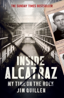 Inside Alcatraz : My Time on the Rock, Paperback Inside Alcatraz : My Time on the Rock, Paperback