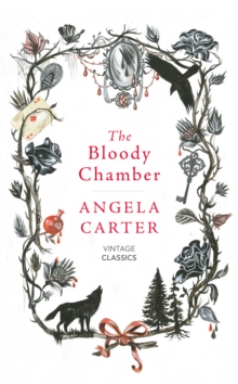 The Bloody Chamber and Other Stories, Hardback The Bloody Chamber and Other Stories, Hardback