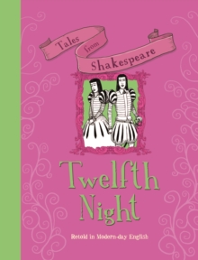 Tales from Shakespeare: Twelfth Night, Hardback Book Tales from Shakespeare: Twelfth Night, Hardback Book