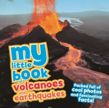 My Little Book of... Volcanoes & Earthquakes, Hardback Book My Little Book of... Volcanoes & Earthquakes, Hardback Book