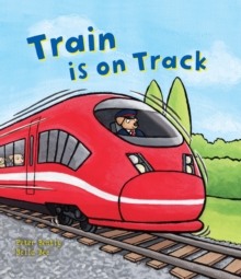 Busy Wheels: Train is on the Track, Hardback Busy Wheels: Train is on the Track, Hardback