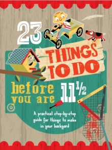 23 Things to Do Before You are 11 1/2, Paperback Book 23 Things to Do Before You are 11 1/2, Paperback Book