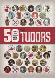 50 Things You Should Know About the Tudors, Hardback Book 50 Things You Should Know About the Tudors, Hardback Book