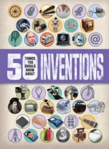 50 Things You Should Know About: Inventions, Paperback Book 50 Things You Should Know About: Inventions, Paperback Book