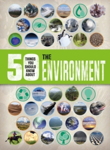 50 Things You Should Know About: the Environment, Paperback Book 50 Things You Should Know About: the Environment, Paperback Book