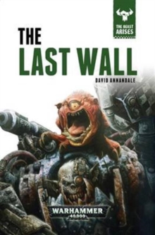 The Last Wall : The Beast Arises Book 4, Hardback Book The Last Wall : The Beast Arises Book 4, Hardback Book
