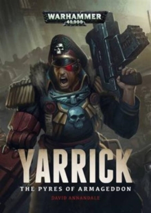 Yarrick: Pyres of Armageddon, Paperback Book Yarrick: Pyres of Armageddon, Paperback Book
