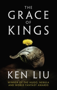 The Grace of Kings, Hardback Book The Grace of Kings, Hardback Book