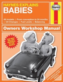Babies - Haynes Explains, Hardback Book Babies - Haynes Explains, Hardback Book