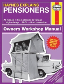 Pensioners - Haynes Explains, Hardback Pensioners - Haynes Explains, Hardback