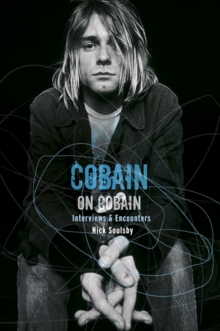 Cobain on Cobain : Interviews and Encounters, Paperback Book Cobain on Cobain : Interviews and Encounters, Paperback Book