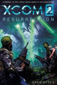 XCOM 2 : Resurrection, Paperback Book XCOM 2 : Resurrection, Paperback Book